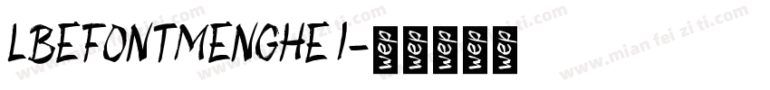 LBEFONTMENGHE I字体转换